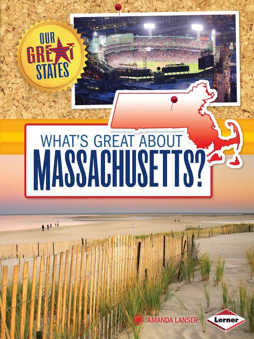Title details for What's Great about Massachusetts? by Amanda Lanser - Available